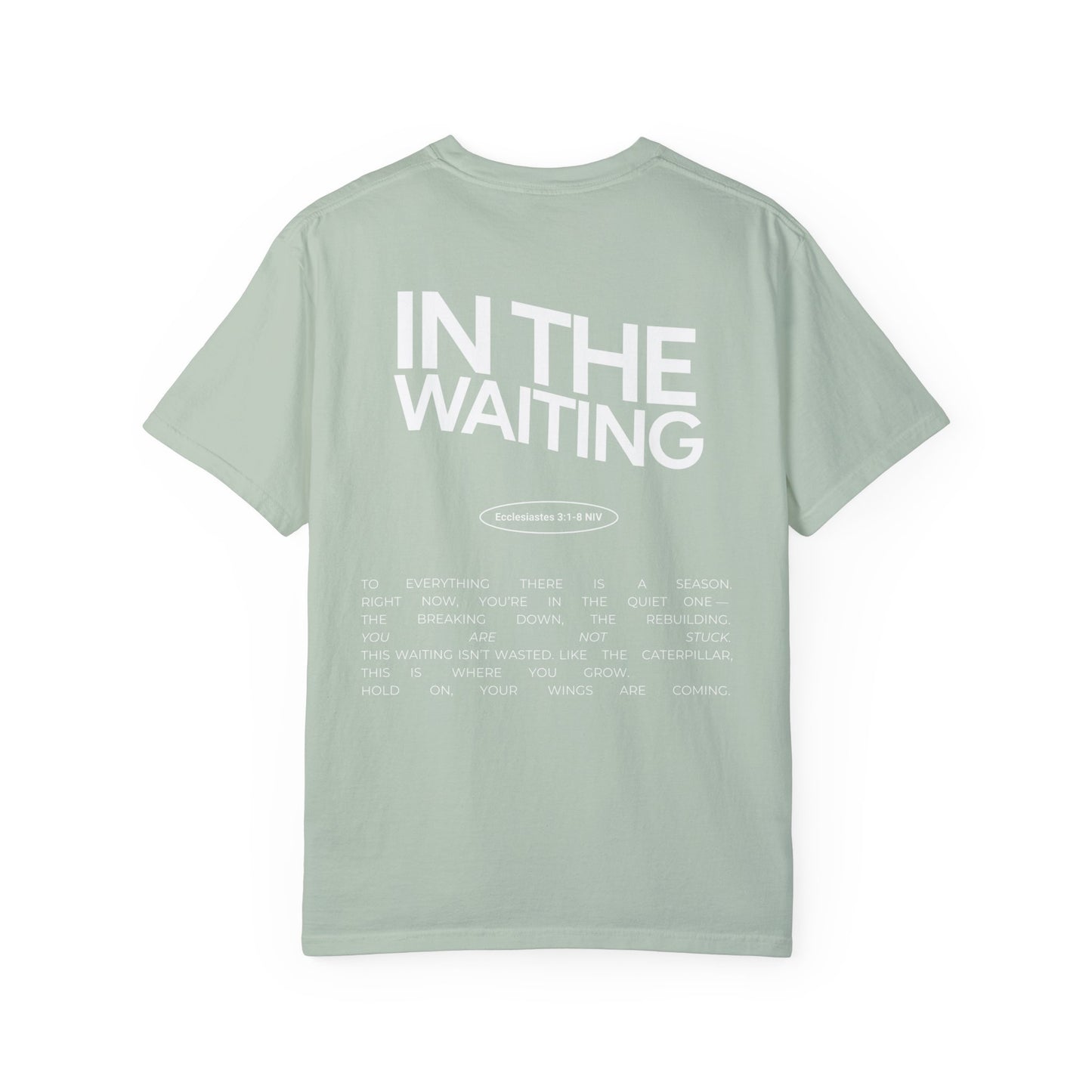 In The Waiting T-shirt: Ecclesiastes 3:1-8