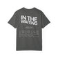 In The Waiting T-shirt: Ecclesiastes 3:1-8