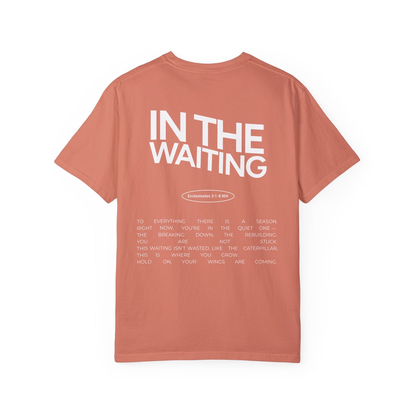 In The Waiting T-shirt: Ecclesiastes 3:1-8