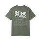 In The Waiting T-shirt: Ecclesiastes 3:1-8