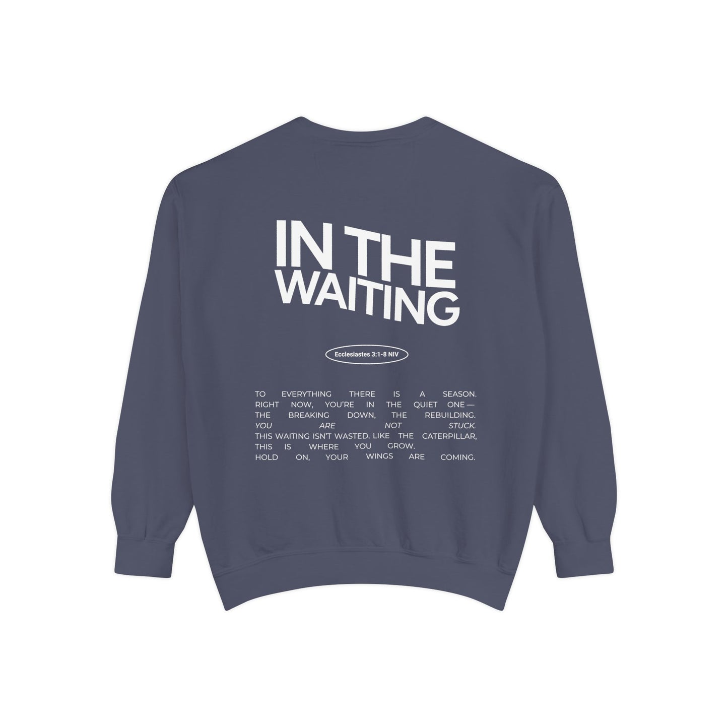 In the Waiting Crewneck Sweatshirt: Ecclesiastes 3:1-8