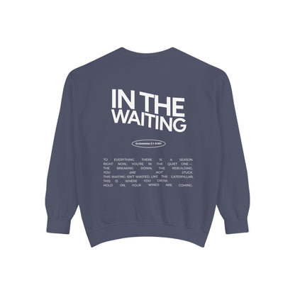 In the Waiting Crewneck Sweatshirt: Ecclesiastes 3:1-8