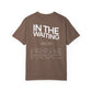 In The Waiting T-shirt: Ecclesiastes 3:1-8
