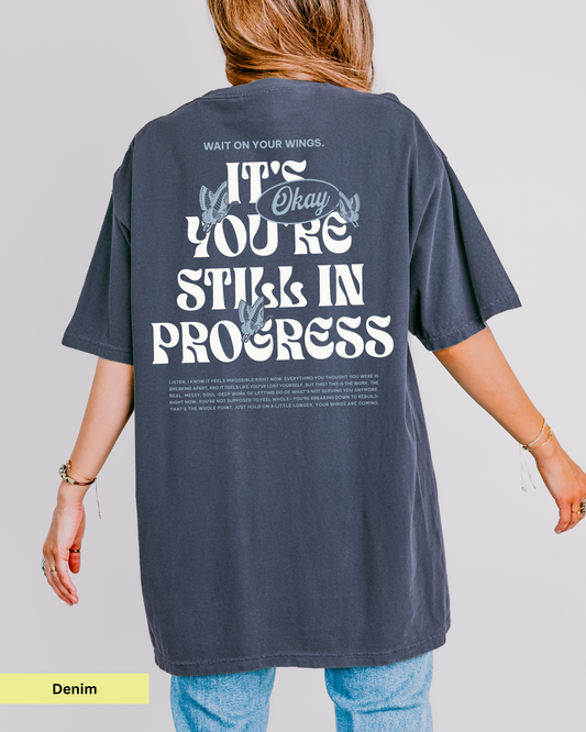 Still In Progress T-Shirt - WOYW OG Collection