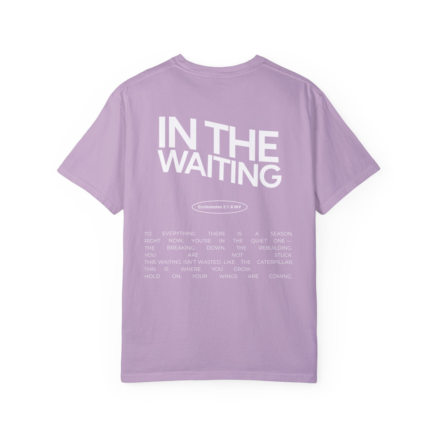 In The Waiting T-shirt: Ecclesiastes 3:1-8