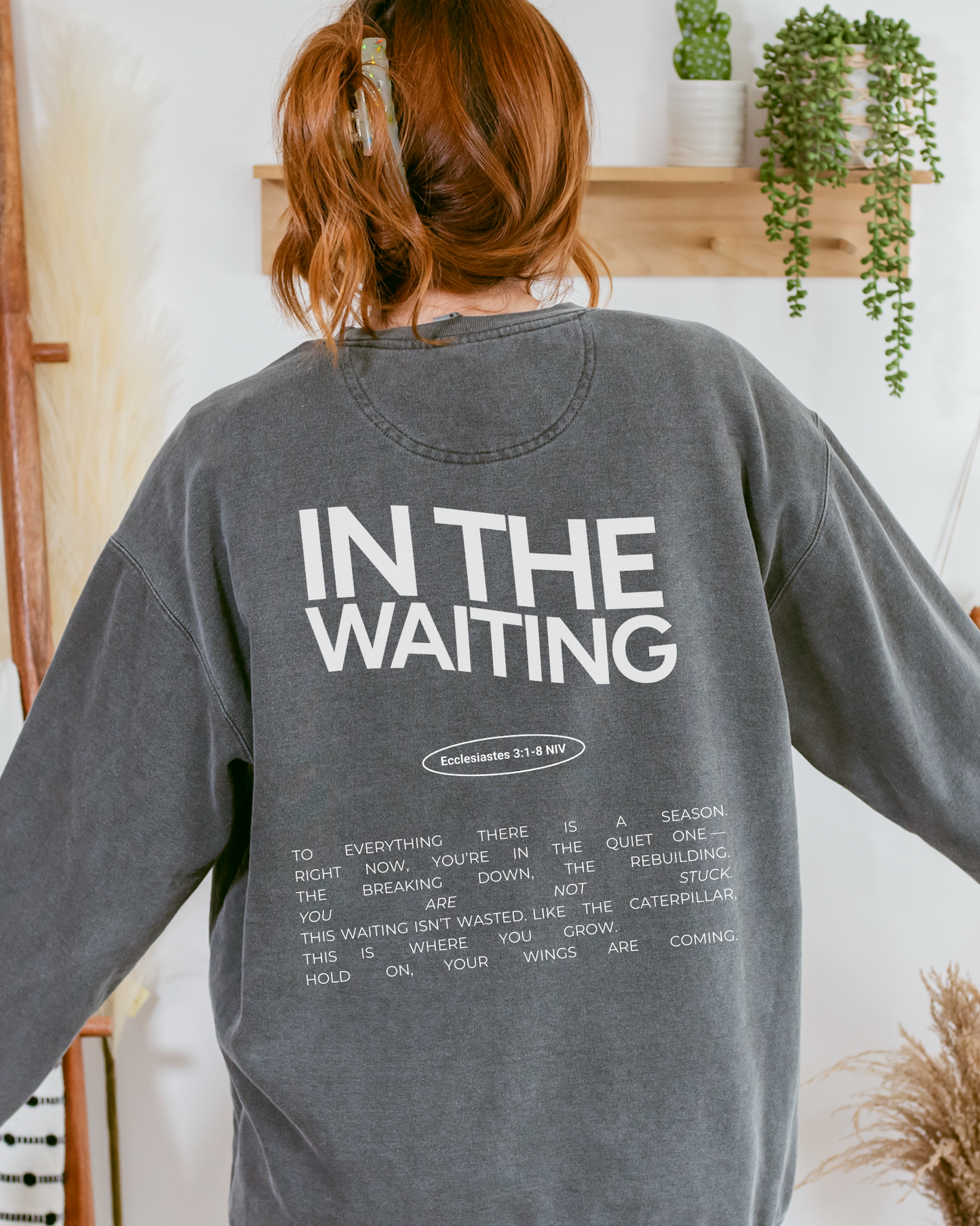 In the Waiting Crewneck Sweatshirt: Ecclesiastes 3:1-8