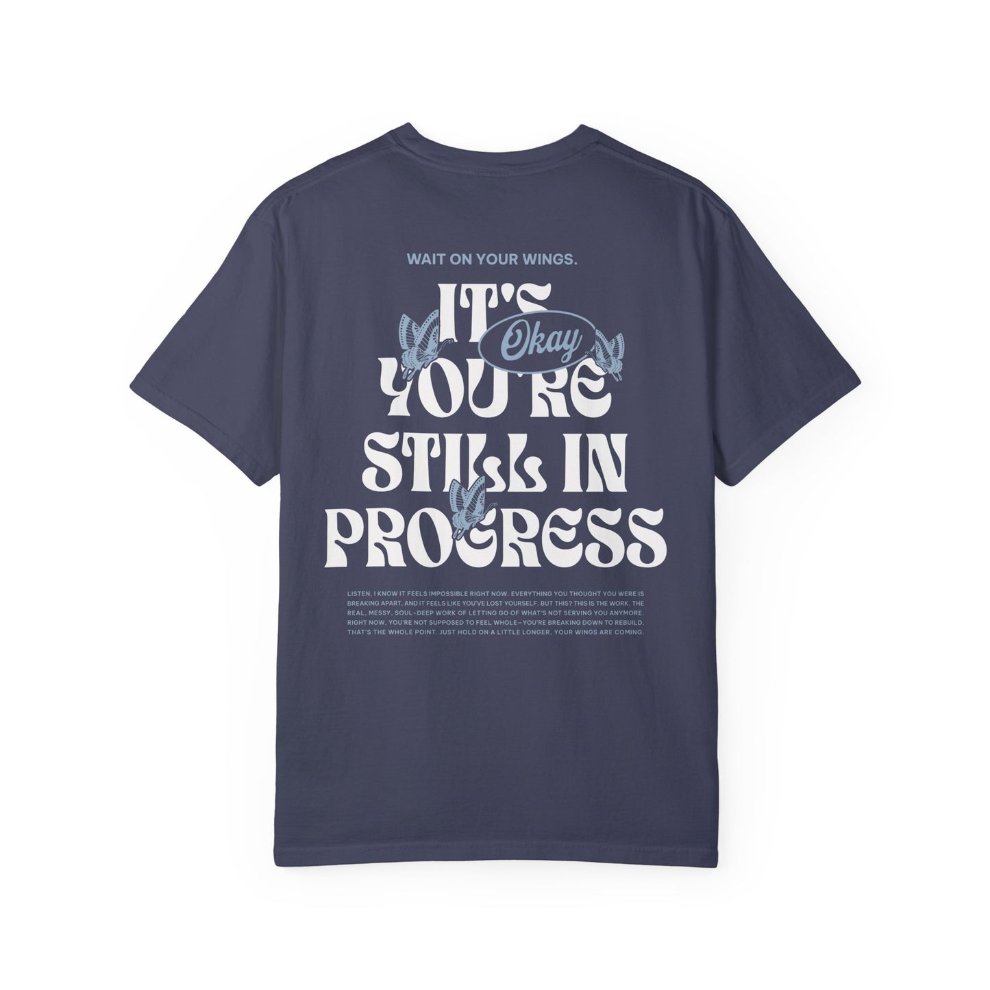 Still In Progress T-Shirt - WOYW OG Collection