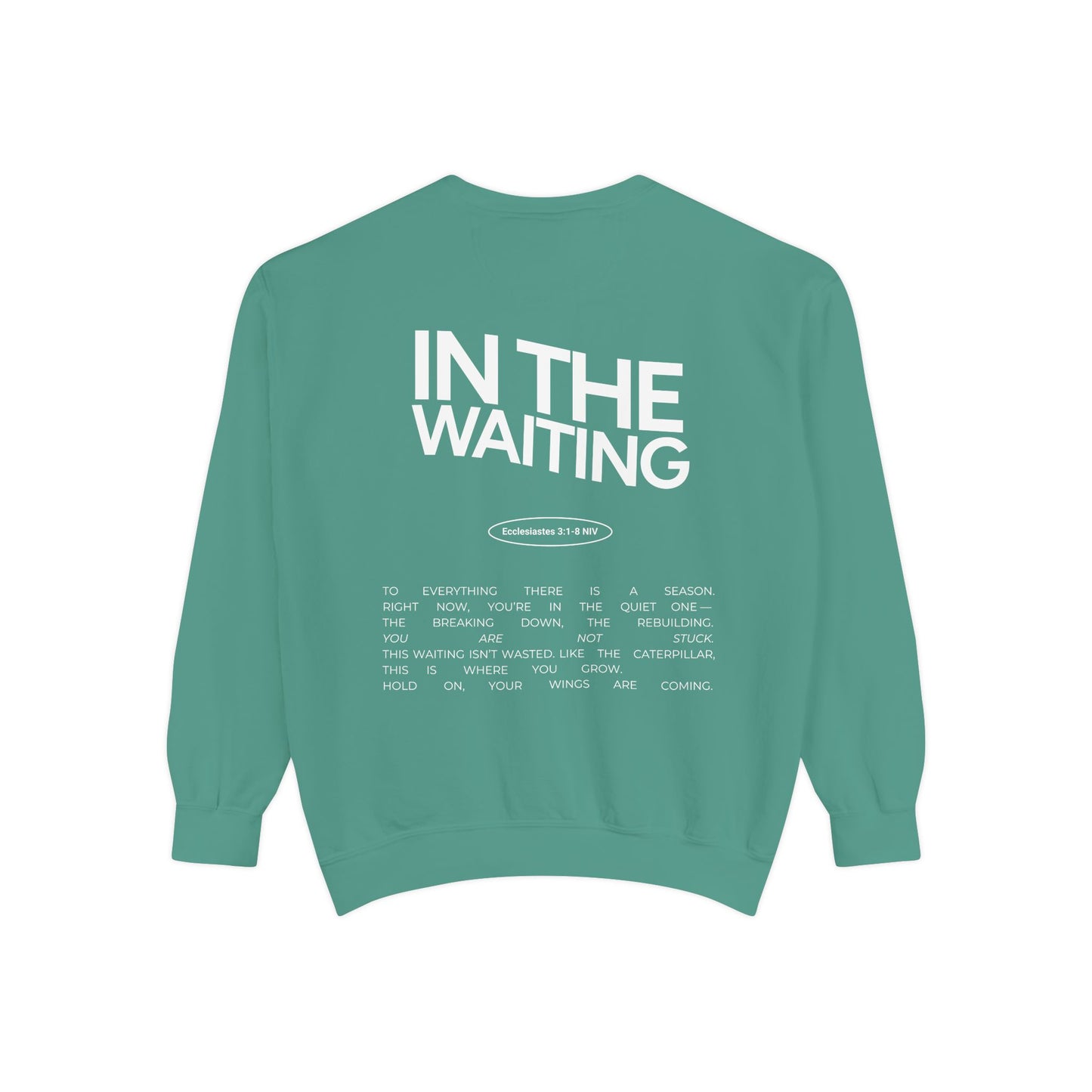 In the Waiting Crewneck Sweatshirt: Ecclesiastes 3:1-8